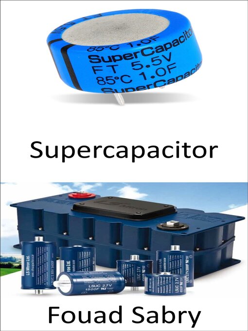 Title details for Supercapacitor by Fouad Sabry - Available